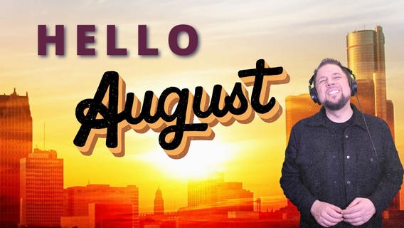 Hello August!