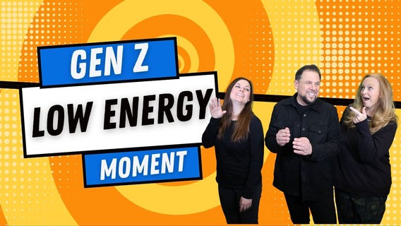 Gen Z Calling Out? for Low Energy?