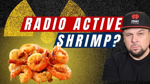 Headlines: Radioactive Shrimp?!