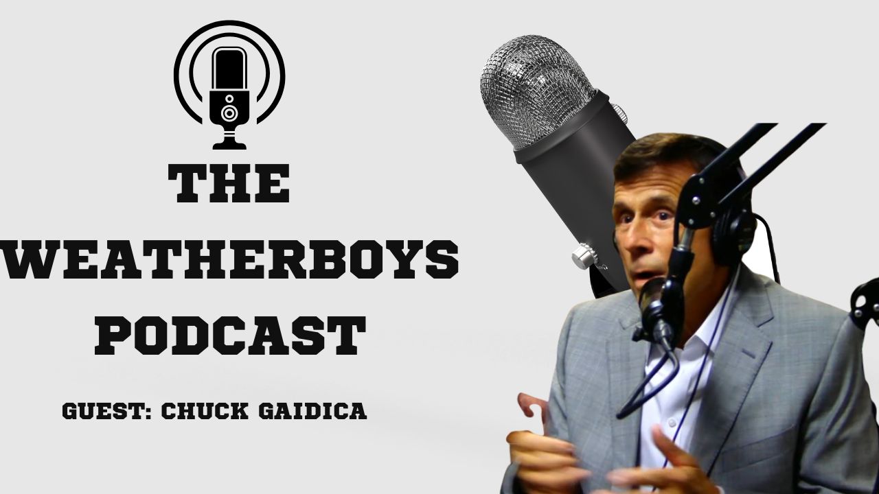 The Weatherboys Podcast: Weather Icon Chuck Gaidica