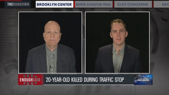 Enough Said: Unrest follows police shooting of Daunte Wright, Chauvin trial testimony wraps