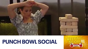 Keeping Score: Punch Bowl Social