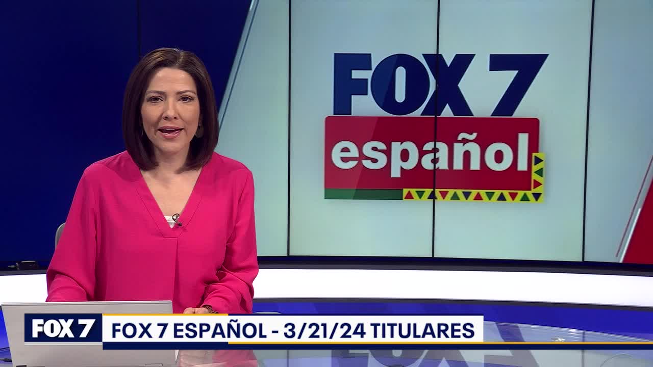 FOX 7 Espa?ol - 3/21/24 Titulares