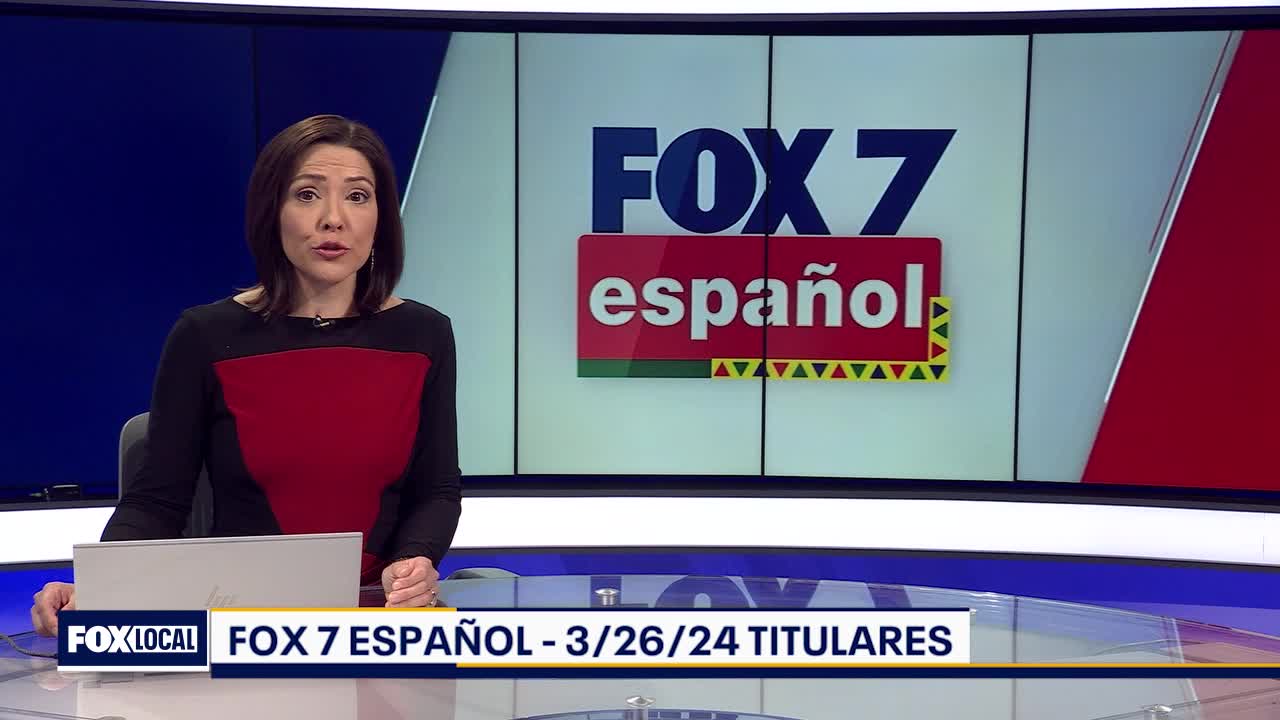 FOX 7 Espa?ol - 3/26/24 Titulares