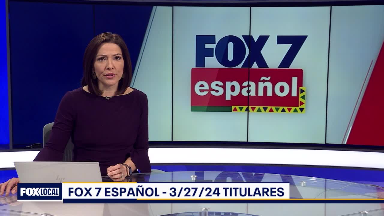 FOX 7 Espa?ol - 3/27/24 Titulares