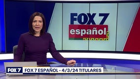FOX 7 Espa?ol - 4/3/24 Titulares