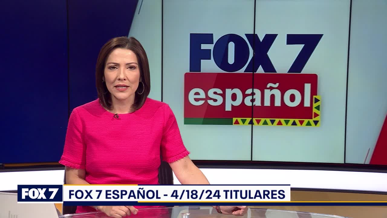 FOX 7 Espa�ol - 4/18/24 Titulares