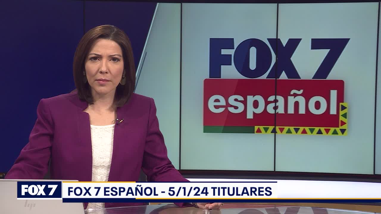 FOX 7 Espa?ol - 5/1/24 Titulares