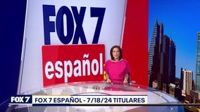 FOX 7 Espa?ol - 07/18/2024 Titulares