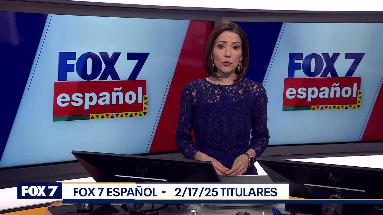 FOX 7 Espa?ol - 2/17/25 Titulares