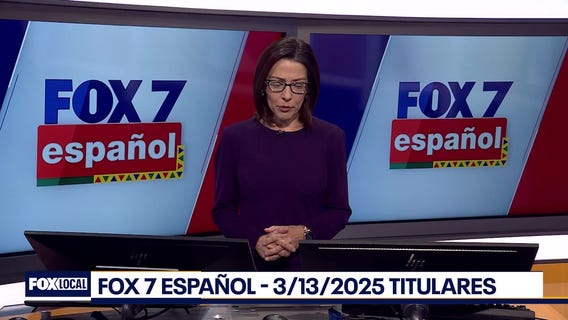 FOX 7 Espa?ol - 3/13/25 Titulares