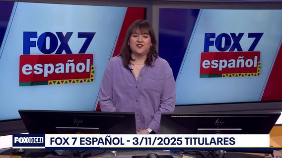 FOX 7 Espa?ol - 3/11/25 Titulares