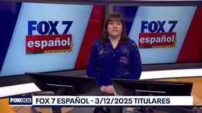 FOX 7 Espa?ol - 3/12/25 Titulares