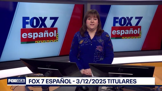 FOX 7 Espa?ol - 3/12/25 Titulares