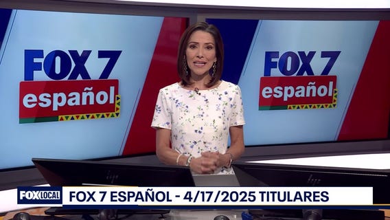 FOX 7 Espa?ol - 4/17/25 Titulares