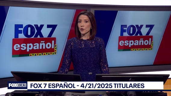 FOX 7 Espa?ol - 4/21/25 Titulares