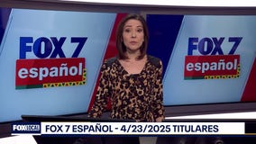 FOX 7 Espa?ol - 4/23/25 Titulares