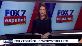 FOX 7 Espa?ol - 5/5/25 Titulares