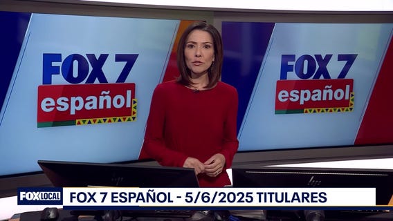 FOX 7 Espa?ol - 5/6/25 Titulares