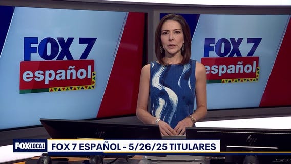 FOX 7 Espa?ol - 5/26/25 Titulares