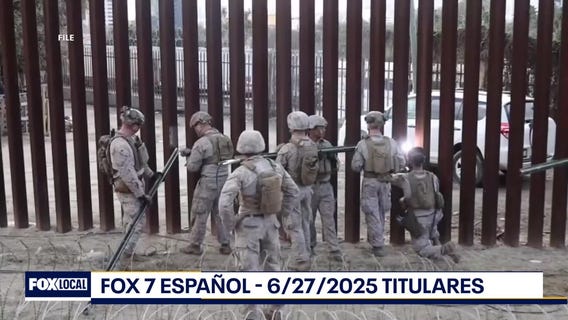 FOX 7 Espa?ol - 6/27/25 Titulares