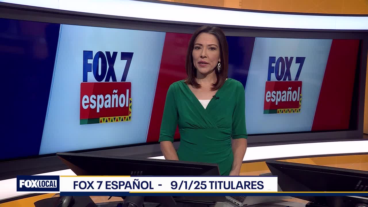 FOX 7 Espa?ol - 9/1/25 Titulares