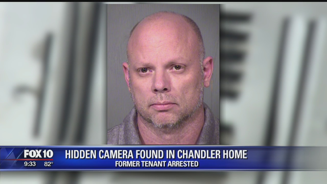Hidden camera found in Chandler home, former tenant arrested