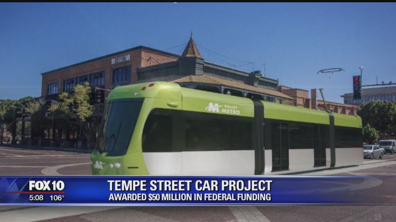 Tempe Streetcar project receives $50 million Federal grant