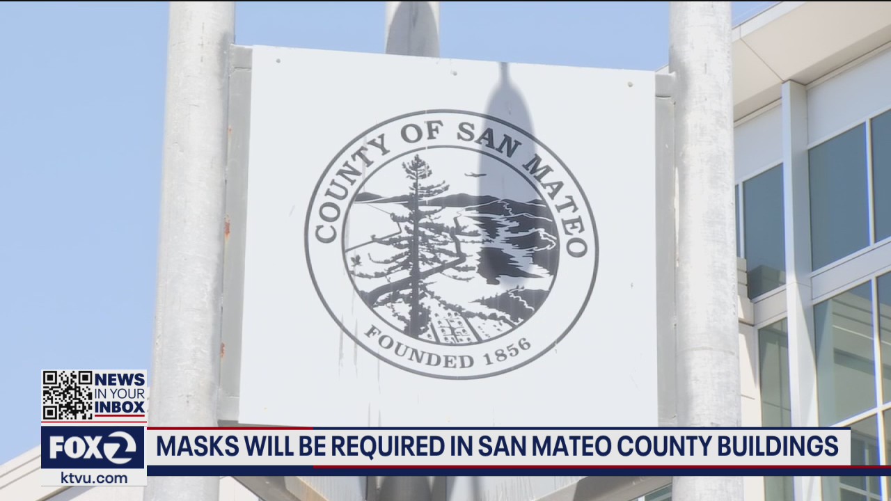 Face masks required inside all San Mateo County facilities starting Monday