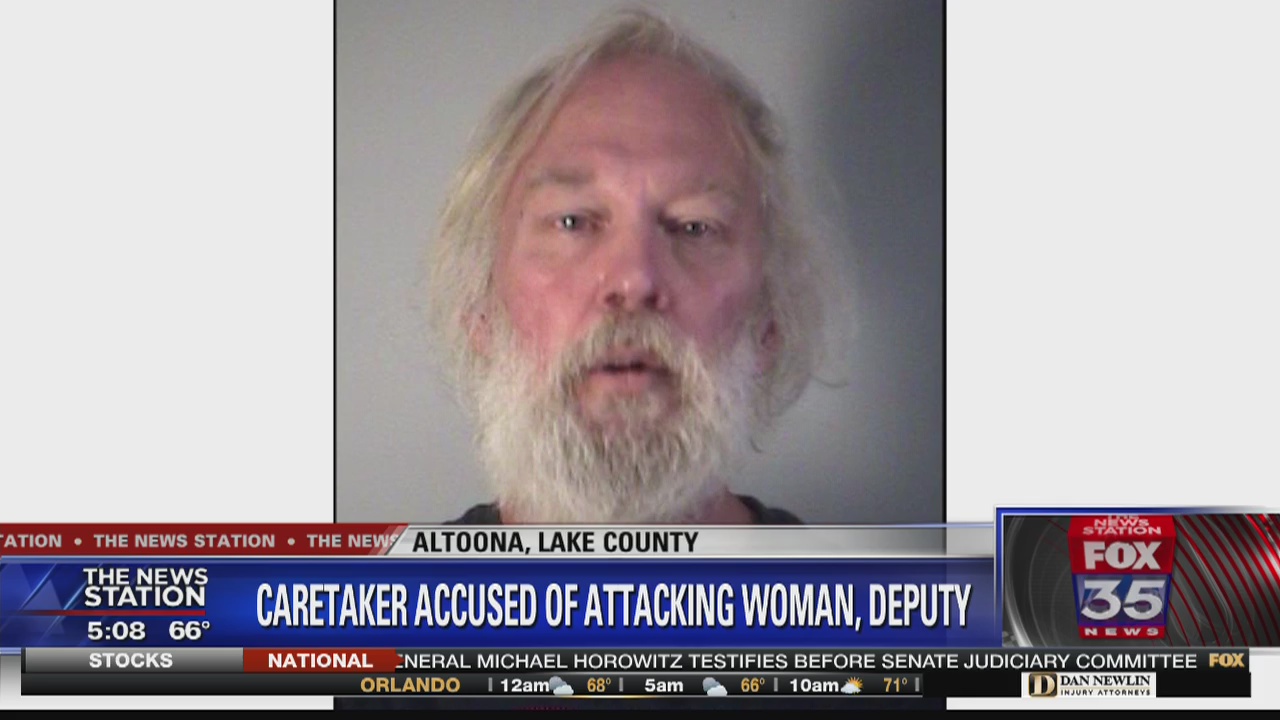 Caretaker accused of abusing elderly woman, attacking deputy
