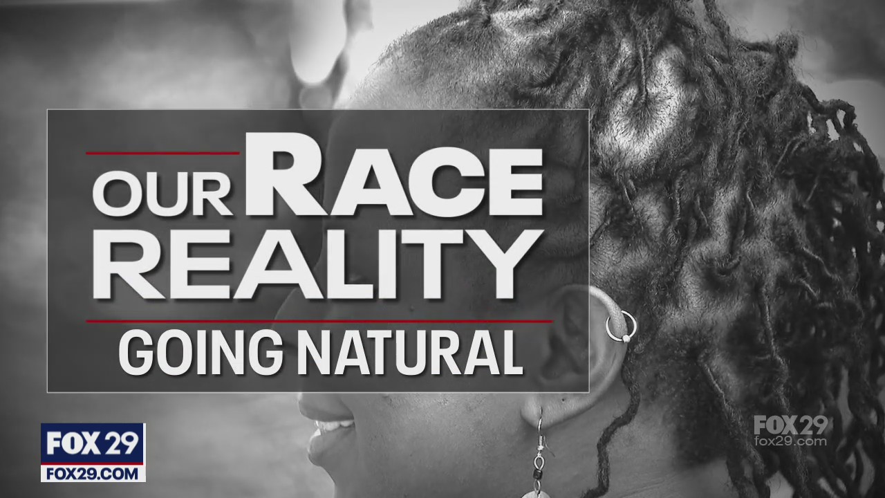 Our Race Reality: Going Natural | FOX 29 Philadelphia