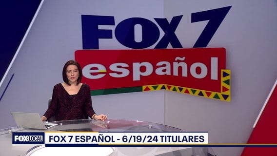 FOX 7 Espa?ol - 6/19/24 Titulares