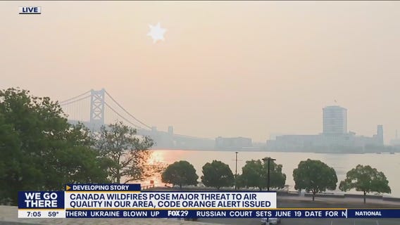 Canada wildfires lead to air-quality alerts in Philadelphia, rest of Delaware Valley