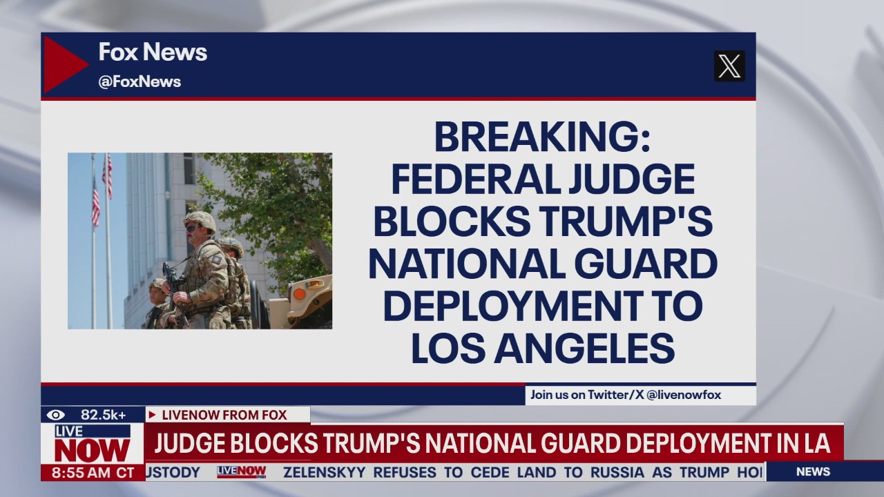 Judge blocks Trump's national guard deployment in LA