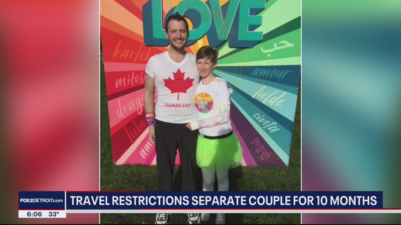 Travel restrictions for U.S. and Canada separates couple for 10 months