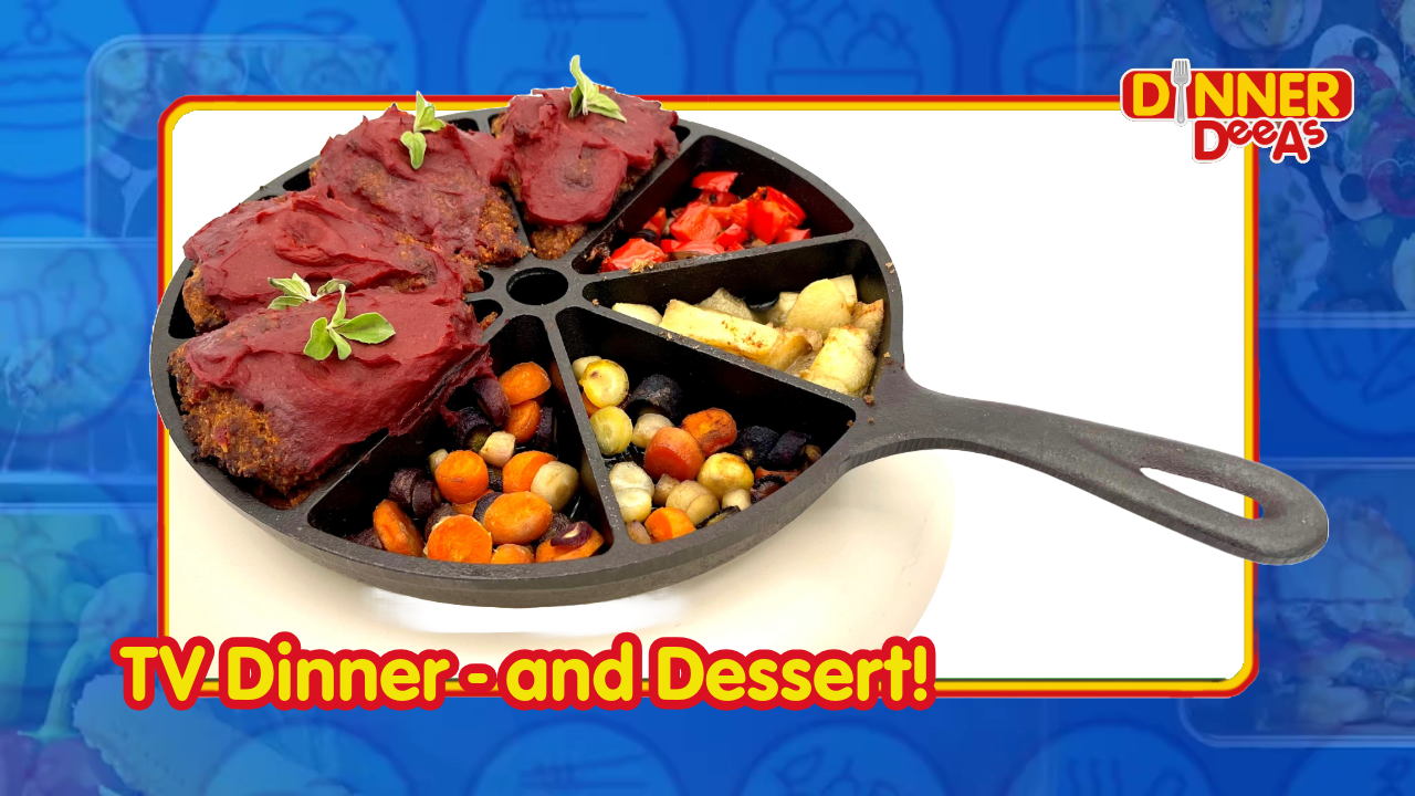 Dinner DeeAs: TV Dinner - and Dessert!