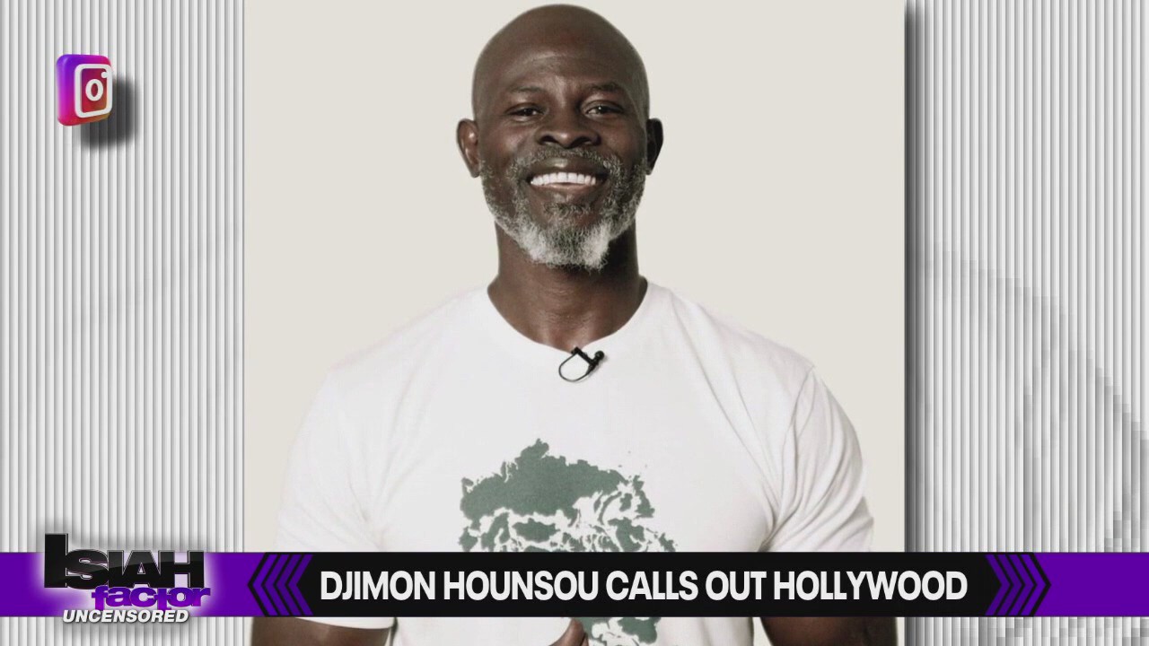 Djimon Hounsou calls out Hollywood, saying he's 'underpaid' for roles�