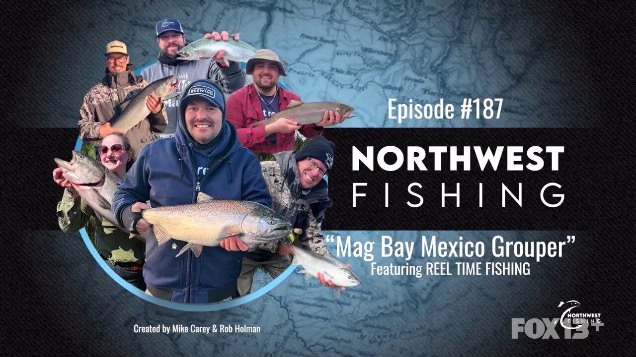 Northwest Fishing Ep 187: Mag Bay Mexico Grouper