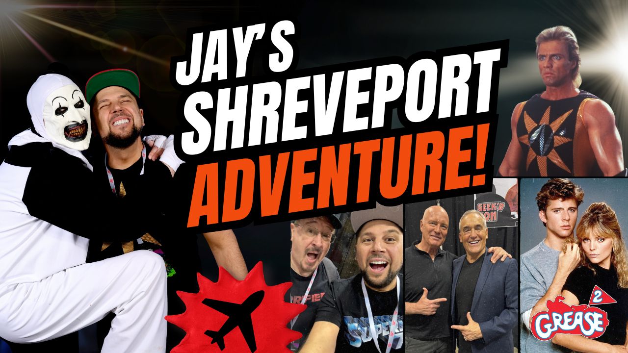 Jay?s Geek?d Con Adventure: Casinos, Celebs & Superman?s Nuclear Man