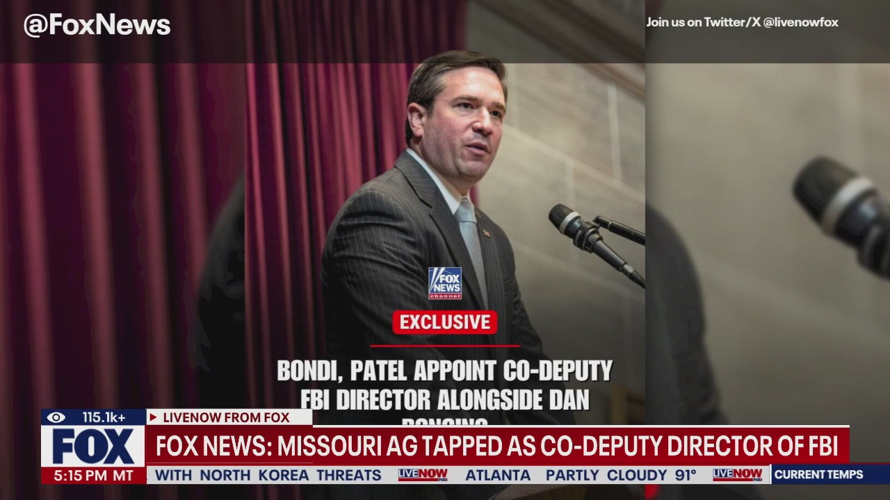 Bondi, Patel tap Missouri AG as FBI co-deputy director