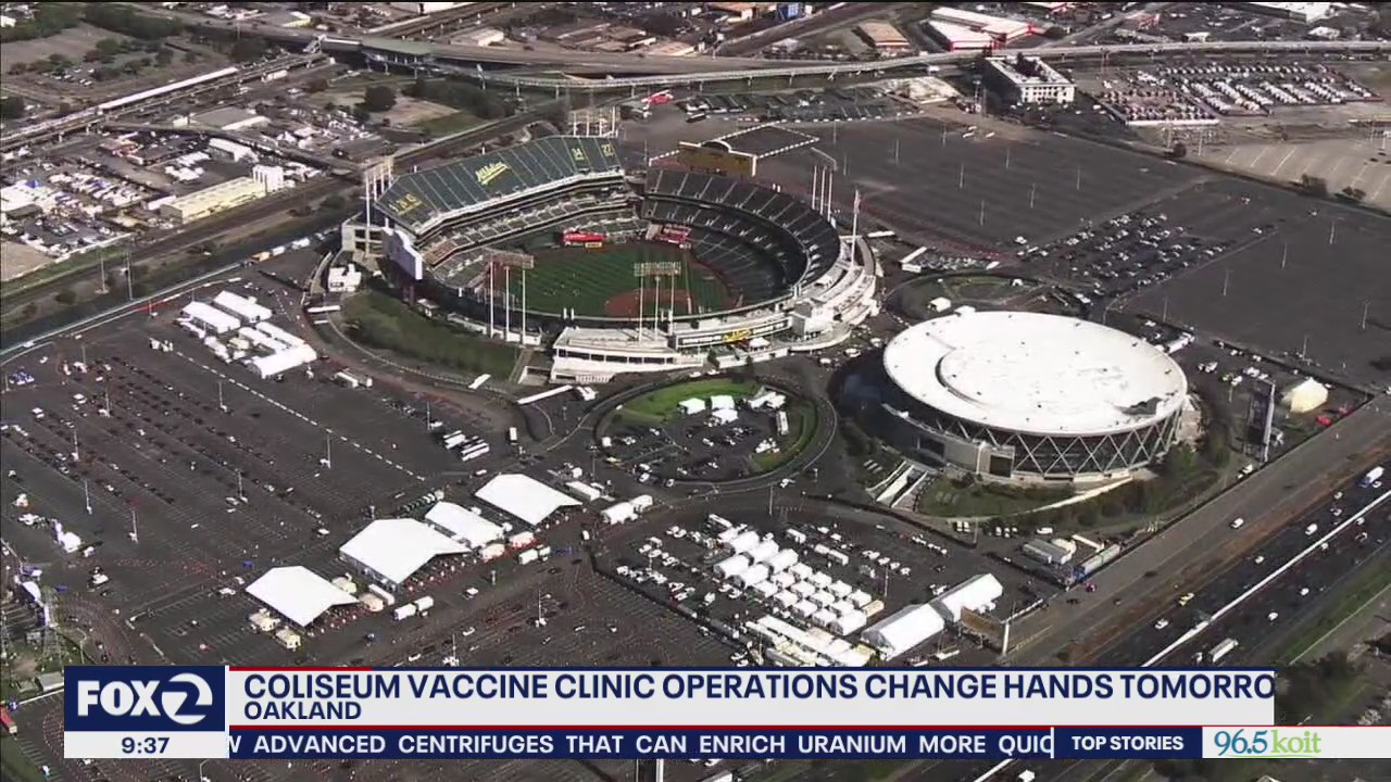 Oakland Coliseum mass vaccination site changing hands tomorrow