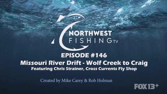 Northwest Fishing Ep 146: Missouri River Drift