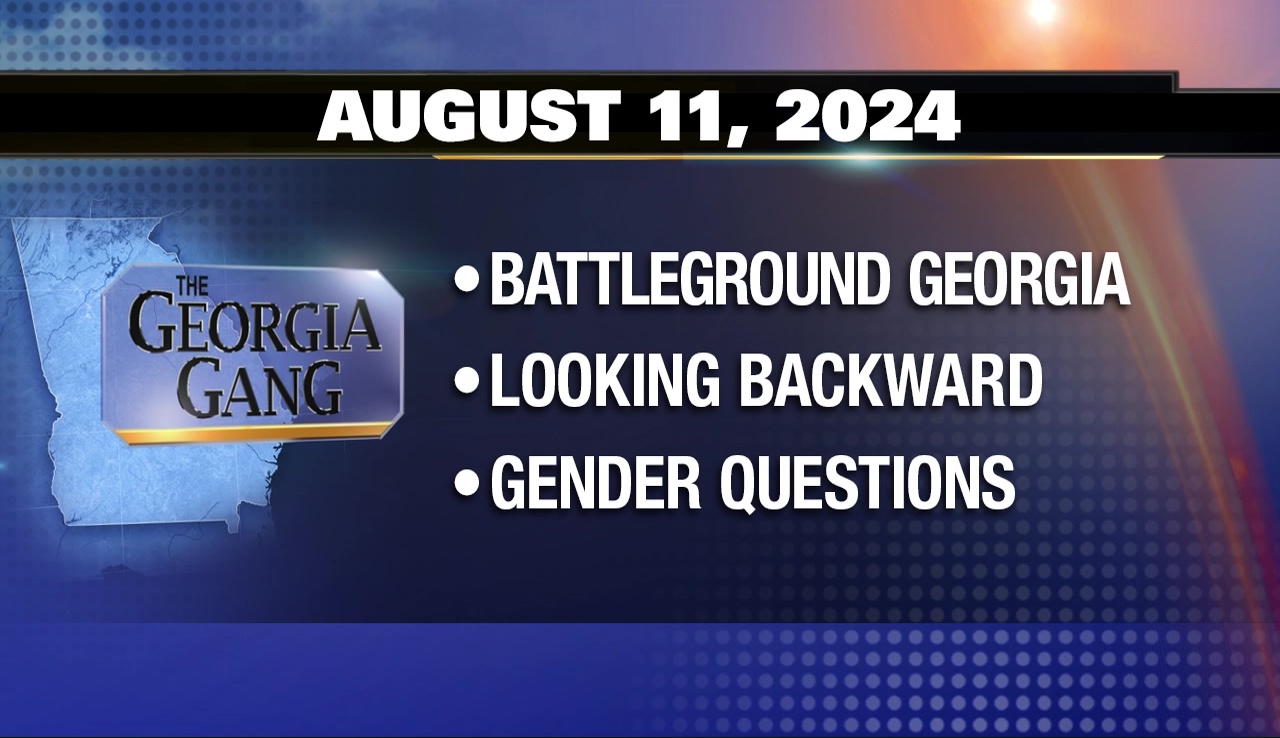 The Georgia Gang: August 11, 2024