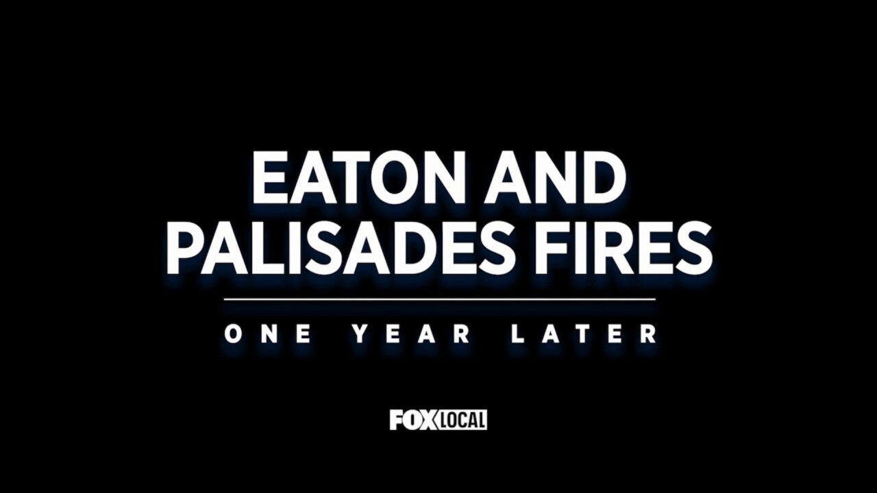 Eaton, Palisades fires: 1 year later