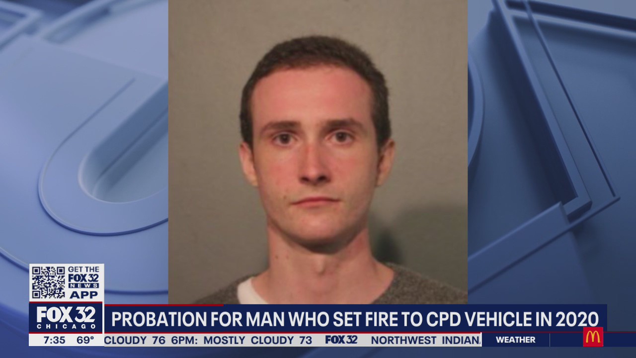 Man who set CPD vehicle on fire in 2020 gets 3 years probation