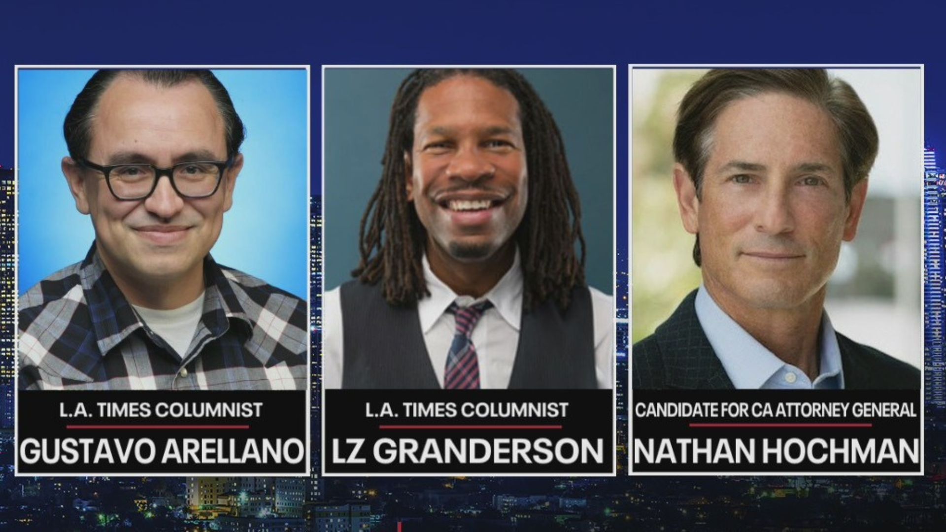 The Issue Is: Gustavo Arellano, LZ Granderson, Nathan Hochman