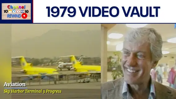 Channel 10 Rewind: 1979 - Sky Harbor Terminal 3 opens | Video Vault
