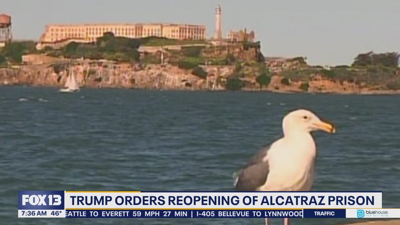 Trump orders reopening of Alcatraz prison in CA