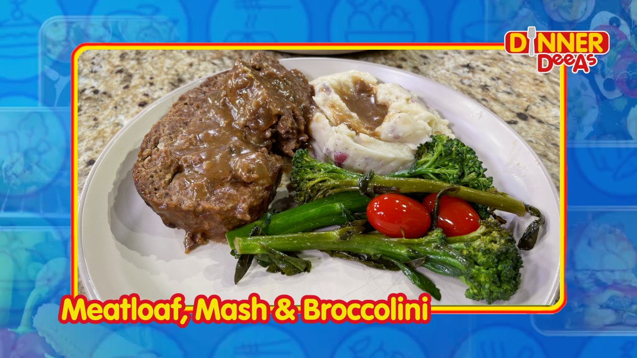 Meatloaf, Mash & Broccolini | Dinner DeeAs