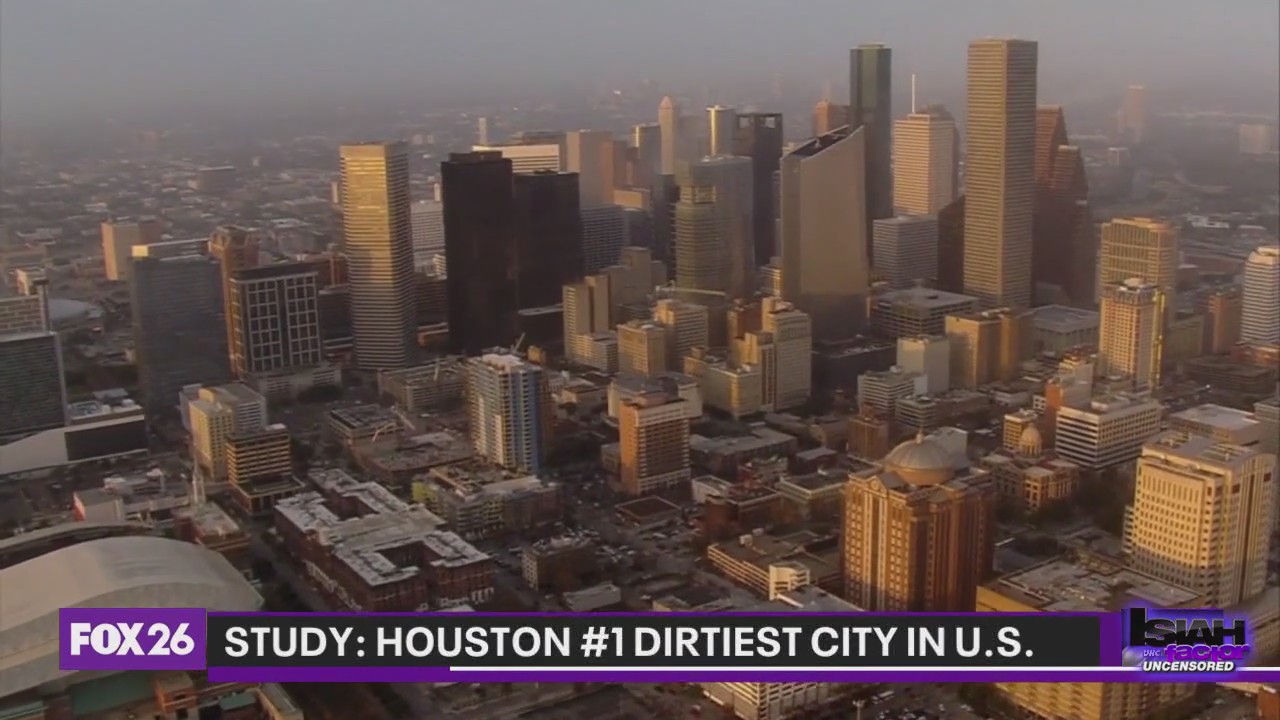 America's dirtiest city: Houston ranked #1 on national list